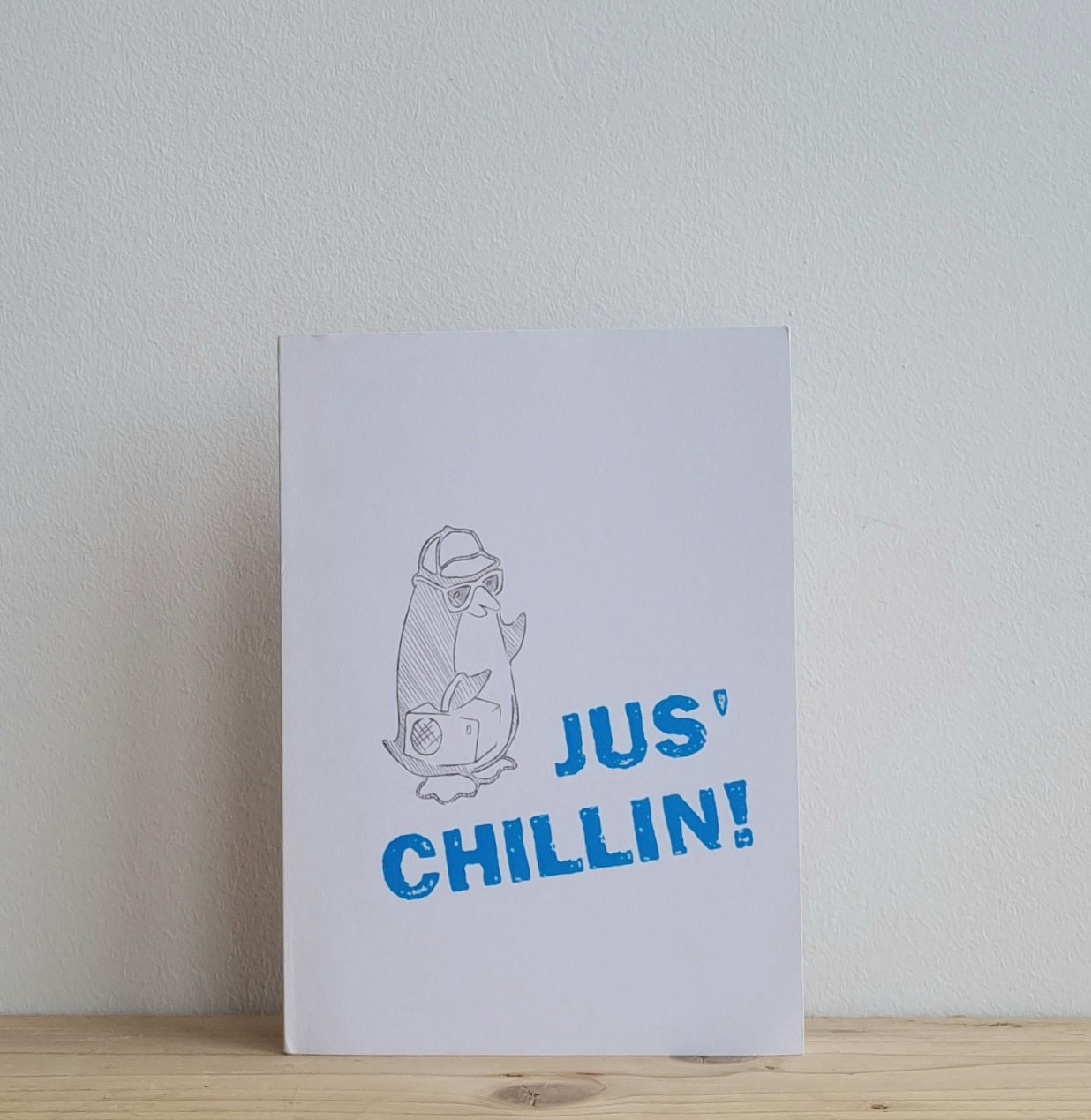 Jus' chillin card