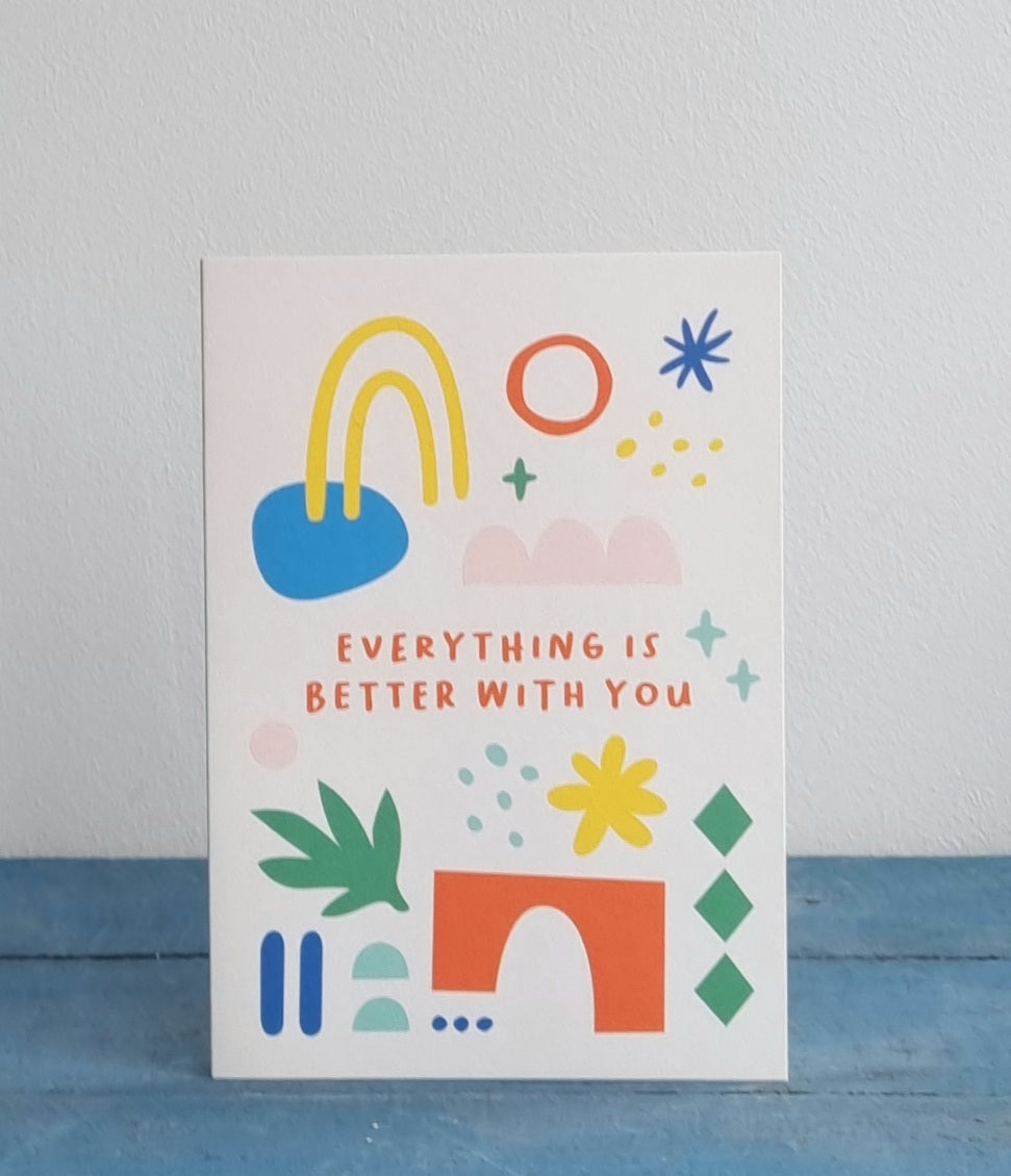 Everything is better with you card